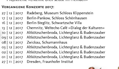 WIRBELEY Vergangene Termine 2014: 21.12.2014 Dresden, Kulturhaus Loschwitz und Loschwitzer Weihnachtsmarkt  20.12.2014 Kreischa, Vereinshaus  14.12.2014 Altkötzschenbroda, Lichterglanz & Budenzauber    13.12.2014 Altkötzschenbroda, Lichterglanz & Budenzauber    12.12.2014 Lohsdorf, Gasthof zum Schwarzbachtal 07.12.2014 Zittau, Kulturhistorisches Museum und Adventsmarkt  06.12.2014 Glashütte, Atrium der Uhrenmanufaktur 29.11.2014 Altkötzschenbroda, Lichterglanz & Budenzauber    28.11.2014 Altkötzschenbroda, Lichterglanz & Budenzauber 12.10.2014 Weimar, Zwiebelmarkt 11.10.2014 Dresden, Haus der Kirche 28.09.2014 Döllingen »Apfeltag« 21.09.2014 Ebenheit »Bergwiesenfest« 14.09.2014 Stolpen »Natur- und Bauernmarkt« 13.09.2014 Malschwitz, Biosphärenreservat »Herbstmarkt« 12.09.2014 Groitzsch, Marktplatz »800-Jahr-Feier« 07.09.2014 Bad Muskau »Kräutergartenfest« 06.09.2014 Bad Muskau »Kräutergartenfest« 16.08.2014 Bad Wilsnack »Pilgerfest« 06.07.2014 Rudolstadt »Tanz- und Folkfestival« 29.06.2014 Salzkotten, Kulturgut Winkhausen »Sommerfest« 28.06.2014 Salzkotten, Kulturgut Winkhausen 25.06.2014 Bautzen, Kloster Marientern 22.06.2014 Ortenberg, Int. Straßenspektakel »Altstadt pur« 15.06.2014 Stolpen, Marktplatz »Stadtfest« 14.06.2014 Stolpen, Marktplatz »Stadtfest« 07.06.2014 Hohburkersdorf, Permahof 01.06.2014 Dresden, Wachwitzer Weinberg 17.05.2014 Dresden, Johanniskirche 10.05.2014 Dresden, World Trade Center 12.04.2014 Wustrau, Prignitz 05.04.2014 Dresden, Elbepark 13.03.2014 Dippoldiswalde, Glückauf-Gymnasium 01.02.2014 Loschwitz, Körnergarten 