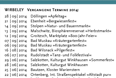 WIRBELEY Vergangene Termine 2011: 17.12.2011 Dresden, KulturHaus Loschwitz 16.12.2011 Grimma, Denkmalschmiede 10.12.2011 Dresden, KulturHaus Loschwitz 04.12.2011 Dresden, Stallhof »Mittelalter-Weihnacht« 03.12.2011 Dresden, Stallhof »Mittelalter-Weihnacht« 02.12.2011 Dresden, Stallhof »Mittelalter-Weihnacht« 19.11.2011 Dresden, Gare de la lune (CD-Präsentation) 19.11.2011 Dresden, Internationales Kongresszentrum 12.11.2011 Leipzig, Auerbachs Weinkeller 08.10.2011 Weimar, Zwiebelmarkt 18.09.2011 Landwüst (Vogtland), Freilichtmuseum 17.09.2011 Dresden, Saugartenfest 20.08.2011 Bad Wilsnack »Pilgerfest« 07.08.2011 Großsedlitz, Barockgarten »Parkfest« 24.07.2011 Lenzburg (Schweiz) »Gaunertage auf Schloss Lenzburg« 23.07.2011 Lenzburg (Schweiz) »Gaunertage auf Schloss Lenzburg« 22.07.2011 Lenzburg (Schweiz) »Gaunertage auf Schloss Lenzburg« 21.07.2011 Lenzburg (Schweiz) »Gaunertage auf Schloss Lenzburg« 10.07.2011 Altenburg »Altenburger Prinzenraub Festspiele« 09.07.2011 Altenburg »Altenburger Prinzenraub Festspiele« 08.07.2011 Altenburg »Altenburger Prinzenraub Festspiele« 07.07.2011 Altenburg »Altenburger Prinzenraub Festspiele« 06.07.2011 Altenburg »Altenburger Prinzenraub Festspiele« 05.07.2011 Altenburg »Altenburger Prinzenraub Festspiele« 04.07.2011 Altenburg »Altenburger Prinzenraub Festspiele« 03.07.2011 Altenburg »Altenburger Prinzenraub Festspiele« 02.07.2011 Altenburg »Altenburger Prinzenraub Festspiele« 01.07.2011 Altenburg »Altenburger Prinzenraub Festspiele« 30.06.2011 Altenburg »Altenburger Prinzenraub Festspiele« 29.06.2011 Altenburg »Altenburger Prinzenraub Festspiele« 28.06.2011 Altenburg »Altenburger Prinzenraub Festspiele« 27.06.2011 Altenburg »Altenburger Prinzenraub Festspiele« 26.06.2011 Altenburg »Altenburger Prinzenraub Festspiele« 25.06.2011 Altenburg »Altenburger Prinzenraub Festspiele« 24.06.2011 Altenburg »Altenburger Prinzenraub Festspiele« 23.06.2011 Altenburg »Altenburger Prinzenraub Festspiele« 19.06.2011 Döbeln, »Stadtfest«	 18.06.2011 Dresden, Jacques’ Weindepot 11.06.2011 Dresden, Wachwitzer Weinberg 22.05.2011 Hohnstein, Burg »Puppenspielfest«	 21.05.2011 Hohnstein, Burg »Puppenspielfest« 14.05.2011 Dresden, Schloss Albrechtsberg 25.04.2011 Kahla, Leuchtenburg »Osterspektakel« 24.04.2011 Kahla, Leuchtenburg »Osterspektakel« 23.04.2011 Kahla, Leuchtenburg »Osterspektakel« 22.04.2011 Kahla, Leuchtenburg »Osterspektakel« 02.04.2011 Lohsdorf, Gasthaus zum Schwarzbachtal 12.03.2011 Loket (Tschechien), Burg Loket 11.03.2011 Dresden, Pulverturm 08.03.2011 Dresden, Palais im großen Garten 07.03.2011 Dresden, Dreikönigskirche 07.03.2011 Dresden, Sophienkeller 01.03.2011 Dresden, Pulverturm 